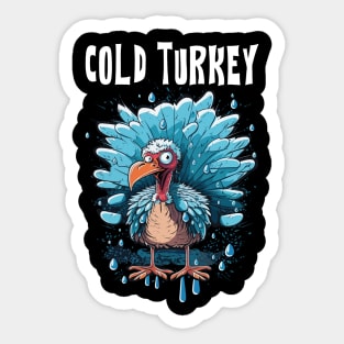 Cold Turkey Funny Pun Gift Funny Joke Gift Funny Pun Sticker